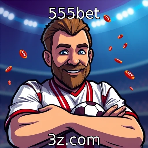 555bet Apostas Esportivas: Estratégias Para Maximizar Seus Ganhos na 555bet